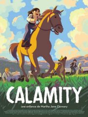 Affiche Calamity, une enfance de Martha Jane Cannary