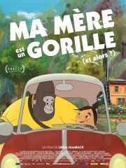 affiche film Ma mère est un gorille (et alors )